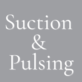 Suction & Pulsing